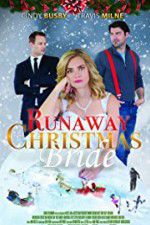 Watch Runaway Christmas Bride Vodly