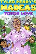 Watch Tyler Perry's Madea's Tough Love Vodly