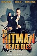 Watch The Hitman Never Dies Vodly