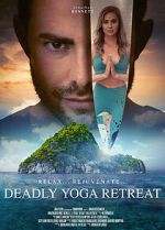 Watch Deadly Yoga Retreat Vodly