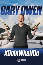 Watch Gary Owen: #DoinWhatIDo (TV Special 2019) Vodly