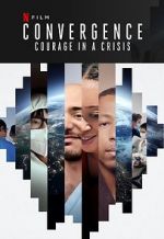 Watch Convergence: Courage in a Crisis Vodly