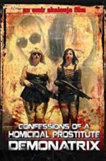 Watch Confessions Of A Homicidal Prostitute: Demonatrix Vodly