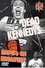 Watch Dead Kennedys: DMPO's on Broadway Vodly