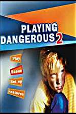 Watch Playing Dangerous 2 Vodly