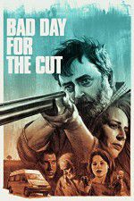 Watch Bad Day for the Cut Vodly