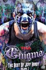 Watch TNA Enigma The Best of Jeff Hardy Volume 2 Vodly