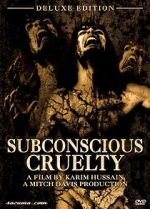 Watch Subconscious Cruelty Vodly