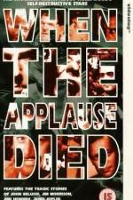 Watch When the Applause Died Vodly