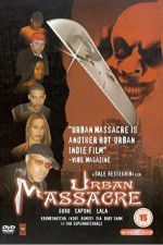 Watch Urban Massacre Vodly