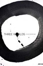 Watch Three Worlds Vodly