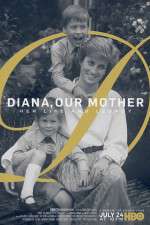 Watch Diana, Our Mother: Her Life and Legacy Vodly