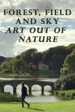 Watch Forest, Field & Sky: Art Out of Nature Vodly