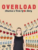 Watch Overload: America\'s Toxic Love Story Vodly