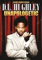 Watch D.L. Hughley: Unapologetic (TV Special 2007) Vodly