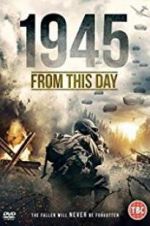 Watch 1945 From This Day Vodly