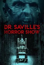 Watch Dr. Saville\'s Horror Show Vodly