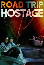 Watch Road Trip Hostage Vodly