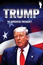 Watch Donald Trump: The Apprentice President? Vodly