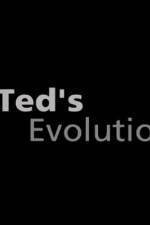 Watch Teds Evolution Vodly