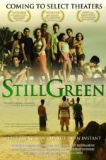 Watch Still Green Vodly