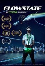 Watch Flowstate: The FPV Drone Documentary Vodly