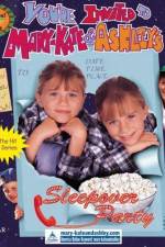 Watch You're Invited to Mary-Kate & Ashley's Sleepover Party Vodly