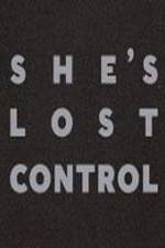 Watch She's Lost Control Vodly