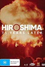 Watch Hiroshima and Nagasaki: 75 Years Later Vodly