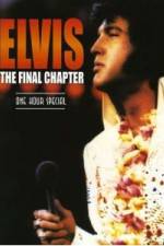 Watch Elvis The Final Chapter Vodly