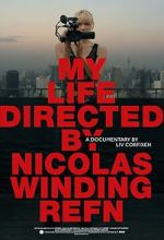 Watch My Life Directed By Nicolas Winding Refn Vodly