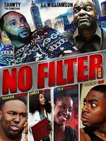 Watch No Filter the Film Vodly