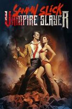 Watch Sammy Slick: Vampire Slayer Vodly