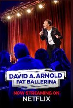 Watch David A. Arnold Fat Ballerina (TV Special 2020) Vodly