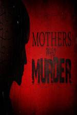 Watch Mothers Who Murder Vodly