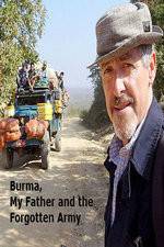 Watch Burma, My Father and the Forgotten Army Vodly