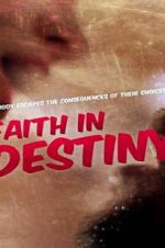 Watch Faith in Destiny Vodly