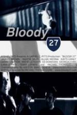 Watch Bloody 27 Vodly