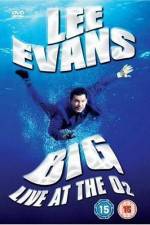 Watch Lee Evans: Big Live at the O2 Vodly