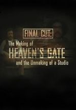 Watch Final Cut: The Making and Unmaking of Heaven\'s Gate Vodly