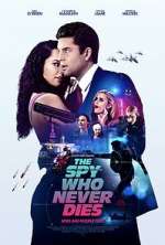 Watch The Spy Who Never Dies Vodly