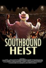 Watch Southbound Heist Vodly