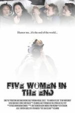 Watch Five Women in the End Vodly