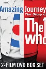Watch Amazing Journey The Story of The Who Vodly