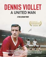 Watch Dennis Viollet: A United Man Vodly