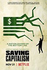 Watch Saving Capitalism Vodly