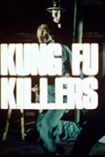 Watch Kung Fu Killers Vodly