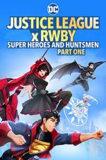 Watch Justice League x RWBY: Super Heroes and Huntsmen Part One Vodly