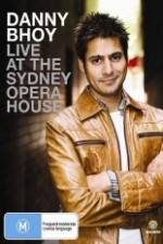 Watch Danny Bhoy Live At The Sydney Opera House Vodly