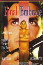 Watch Final Embrace Vodly